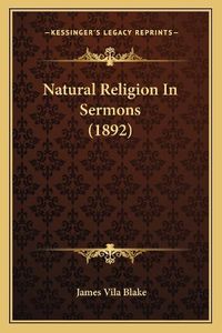 Cover image for Natural Religion in Sermons (1892)