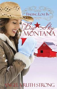 Cover image for Finding Love in Big Sky, Montana