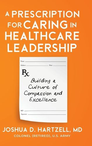 Cover image for A Prescription for Caring in Healthcare Leadership