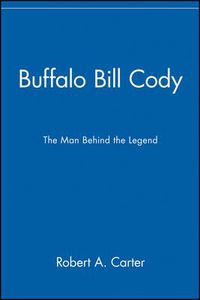 Cover image for Buffalo Bill Cody: The Man Behind the Legend