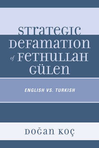 Cover image for Strategic Defamation of Fethullah Gulen: English vs. Turkish