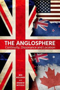 Cover image for The Anglosphere: Continuity, Dissonance and Location