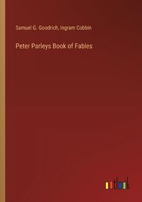 Cover image for Peter Parleys Book of Fables