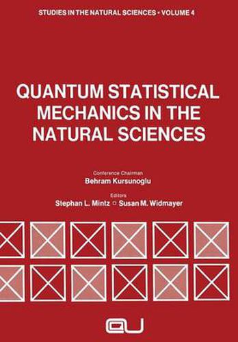 Cover image for Quantum Statistical Mechanics in the Natural Sciences: A Volume Dedicated to Lars Onsager on the Occasion of his Seventieth Birthday