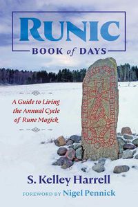 Cover image for Runic Book of Days: A Guide to Living the Annual Cycle of Rune Magick