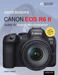 Cover image for David Busch's Canon EOS R6 II Guide to Digital SLR Photography