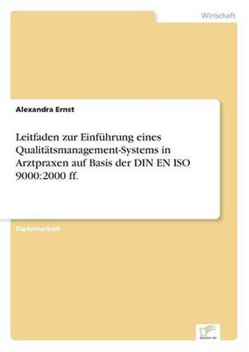 Cover image for Leitfaden zur Einfuhrung eines Qualitatsmanagement-Systems in Arztpraxen auf Basis der DIN EN ISO 9000: 2000 ff.