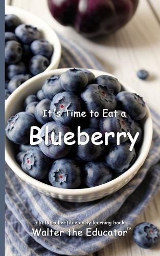 Cover image for It's Time to Eat a Blueberry