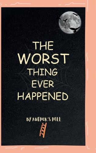 Cover image for The Worst Thing Ever Happened