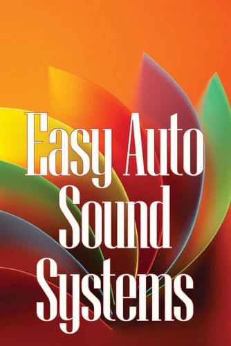 Cover image for Easy Auto Sound Systems