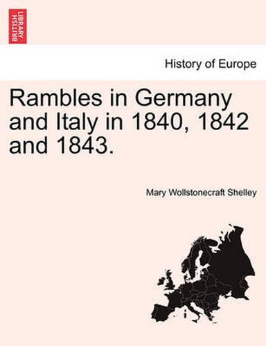 Cover image for Rambles in Germany and Italy in 1840, 1842 and 1843.