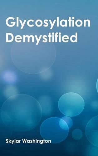 Cover image for Glycosylation Demystified