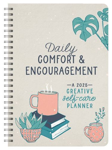 2025 Daily Comfort and Encouragement: A Creative Self-Care Planner