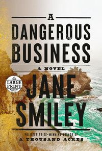 Cover image for A Dangerous Business: A novel
