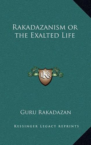 Cover image for Rakadazanism or the Exalted Life