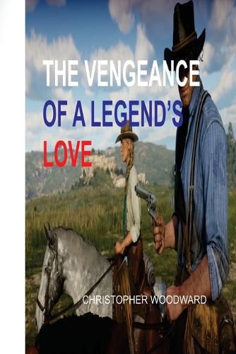 The Vengeance of a Legend's Love