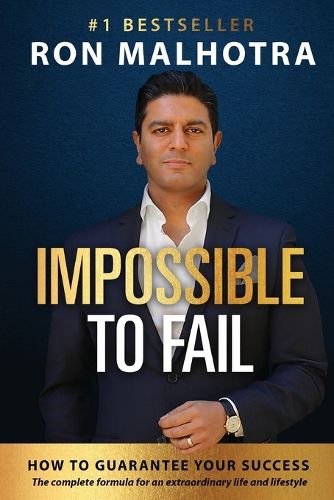 Cover image for Impossible To Fail: How To Guarantee Your Success