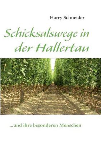 Cover image for Schicksalswege in der Hallertau: ...und ihre besonderen Menschen