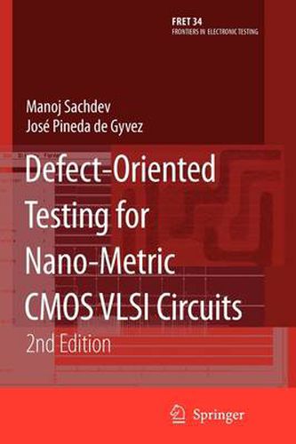 Cover image for Defect-Oriented Testing for Nano-Metric CMOS VLSI Circuits