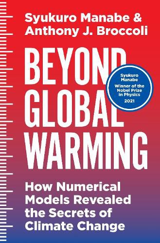 Cover image for Beyond Global Warming: How Numerical Models Revealed the Secrets of Climate Change