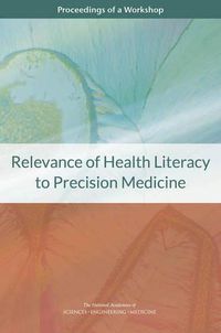 Cover image for Relevance of Health Literacy to Precision Medicine: Proceedings of a Workshop