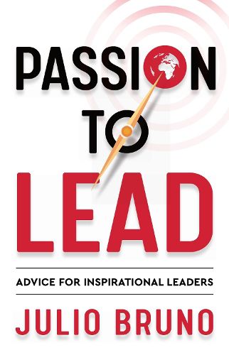 Cover image for Passion To Lead: Advice for Inspirational Leaders