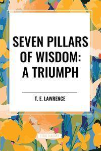 Cover image for Seven Pillars of Wisdom