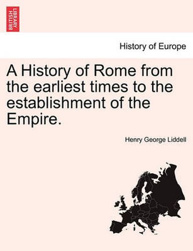 Cover image for A History of Rome from the Earliest Times to the Establishment of the Empire.