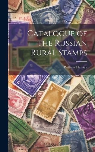 Cover image for Catalogue of the Russian Rural Stamps