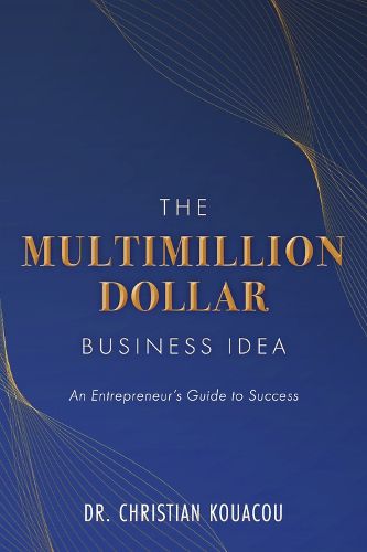 The Multimillion-Dollar Business Idea