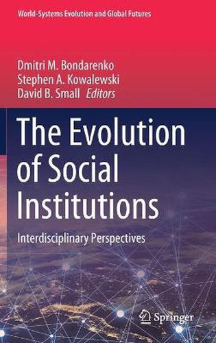 Cover image for The Evolution of Social Institutions: Interdisciplinary Perspectives