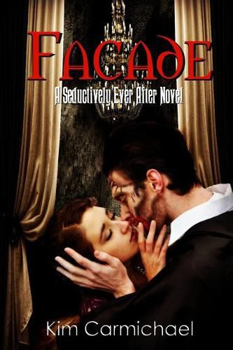 Cover image for Facade: A Seductively Ever After Novel