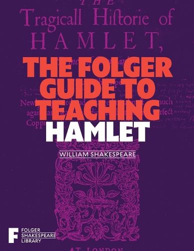 Cover image for The Folger Guide to Teaching Hamlet