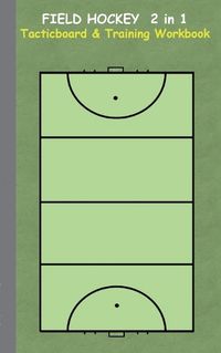 Cover image for Field Hockey 2 in 1 Tacticboard and Training Workbook