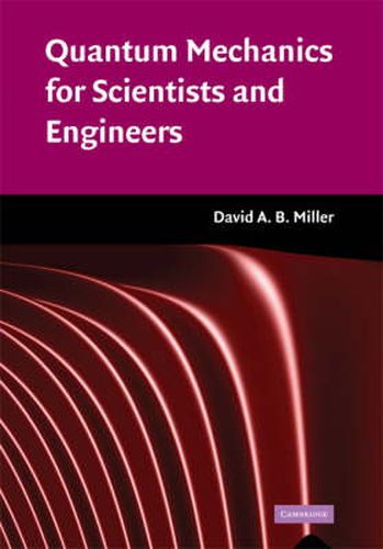 Cover image for Quantum Mechanics for Scientists and Engineers