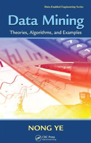 Cover image for Data Mining: Theories, Algorithms, and Examples