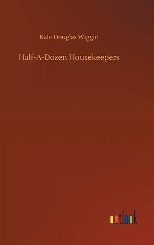 Cover image for Half-A-Dozen Housekeepers