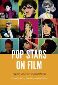 Cover image for Pop Stars on Film: Popular Culture in a Global Market