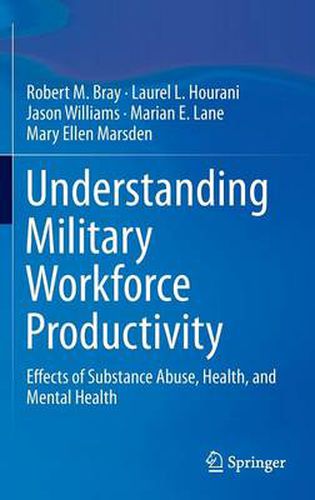 Understanding Military Workforce Productivity: Effects of Substance Abuse, Health, and Mental Health