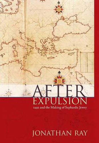 Cover image for After Expulsion: 1492 and the Making of Sephardic Jewry