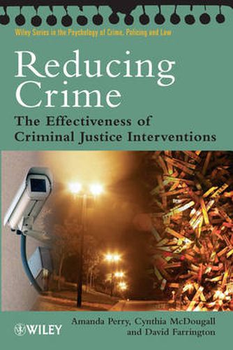 Cover image for Reducing Crime: The Effectiveness of Criminal Justice Interventions