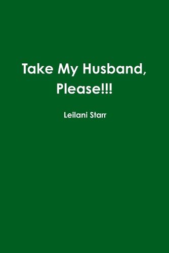 Cover image for Take My Husband, Please!