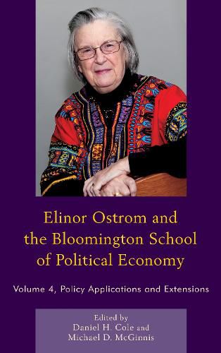 Elinor Ostrom and the Bloomington School of Political Economy: Policy Applications and Extensions