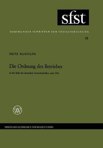 Cover image for Die Ordnung Des Betriebes: In Der Sicht Der Deutschen Gewerkschaften Nach 1945