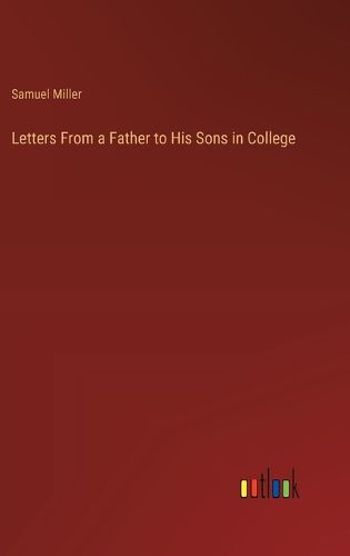 Letters From a Father to His Sons in College