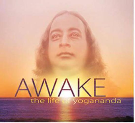 Cover image for Awake: the Life of Yogananda: Based on the Documentary Film by Paolo Di Florio and Lisa Leeman