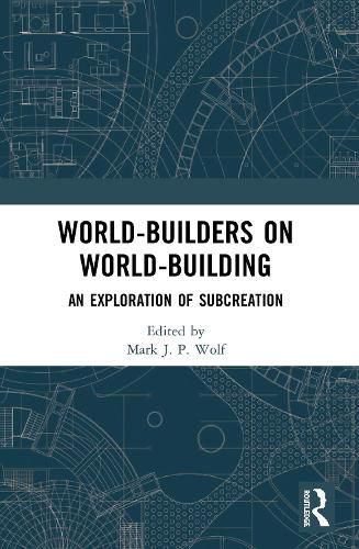 Cover image for World-Builders on World-Building: An Exploration of Subcreation