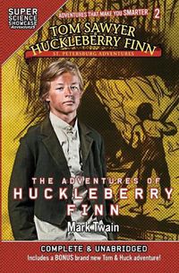 Cover image for Tom Sawyer & Huckleberry Finn: St. Petersburg Adventures: The Adventures of Huckleberry Finn (Super Science Showcase)