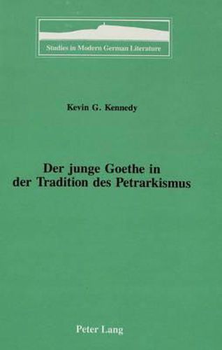 Der Junge Goethe in der Tradition des Petrarkismus