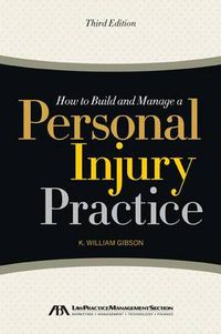 Cover image for How to Build and Manage a Personal Injury Practice